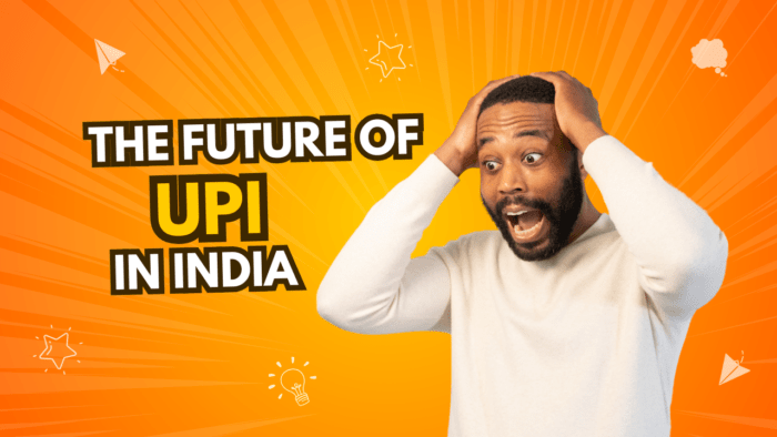 Future of UPI